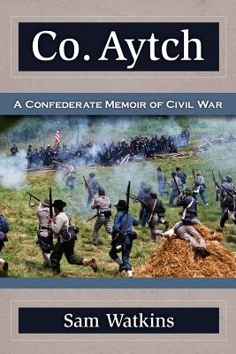 Bild des Verkufers fr Co. Aytch: A Confederate Memoir of Civil War (Paperback or Softback) zum Verkauf von BargainBookStores