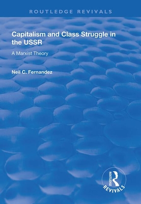 Immagine del venditore per Capitalism and Class Struggle in the USSR: A Marxist Theory (Paperback or Softback) venduto da BargainBookStores