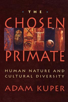 Seller image for The Chosen Primate: Human Nature and Cultural Diversity (Paperback or Softback) for sale by BargainBookStores