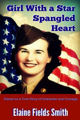 Immagine del venditore per Girl With A Star Spangled Heart: Based on a True Story of Character and Courage (Paperback or Softback) venduto da BargainBookStores