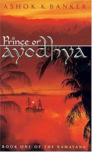 Image du vendeur pour Prince Of Ayodhya: Book One of the Ramayana: Bk. 1 mis en vente par WeBuyBooks