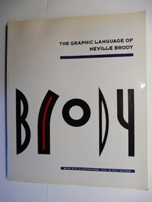 Imagen del vendedor de THE GRAPHIC LANGUAGE OF NEVILLE BRODY *. (Ausstellung / Exhibition April 1988 in the Twentieth Century Gallery, Victoria and Albert Museum, London). a la venta por Antiquariat am Ungererbad-Wilfrid Robin