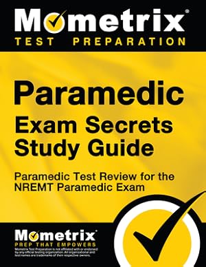 Seller image for Paramedic Exam Secrets Study Guide: Paramedic Test Review for the Nremt Paramedic Exam (Paperback or Softback) for sale by BargainBookStores