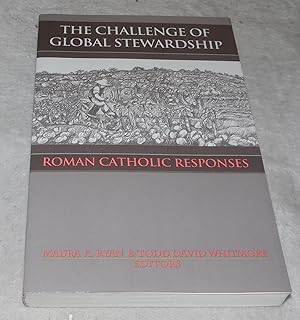 Seller image for The Challenge Of Global Stewardship: Roman Catholic Responses for sale by Pheonix Books and Collectibles