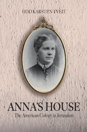 Seller image for Anna's House: The American Colony in Jerusalem for sale by WeBuyBooks