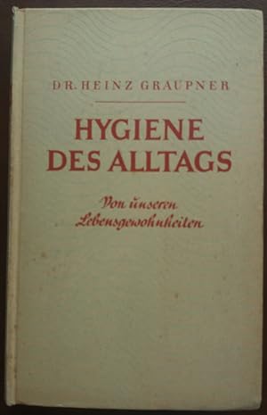 Hygiene des Alltags. Von unseren Lebensgewohnheiten.