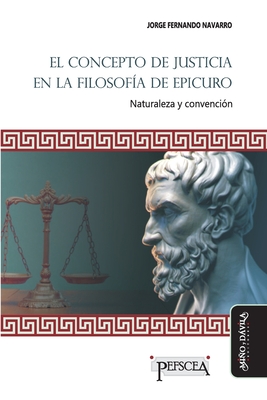 Immagine del venditore per El concepto de justicia en la filosof�a de Epicuro: Naturaleza y convenci�n (Paperback or Softback) venduto da BargainBookStores