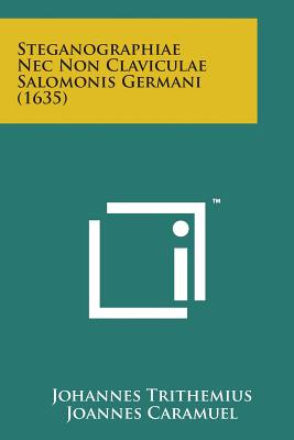 Image du vendeur pour Steganographiae NEC Non Claviculae Salomonis Germani (1635) (Paperback or Softback) mis en vente par BargainBookStores