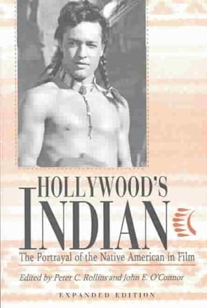 Seller image for Hollywood's Indian : The Portrayal of the Native American in Film for sale by GreatBookPrices