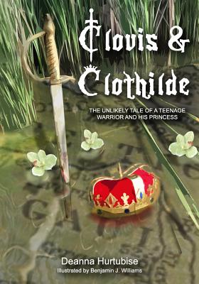 Image du vendeur pour Clovis & Clothilde : The Unlikely Tale of a Teenage Warrior and His Princess mis en vente par GreatBookPrices