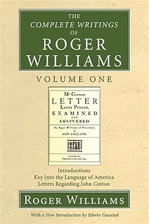 Imagen del vendedor de Complete Writings of Roger Williams : Introductions, Key into the Language of America, Letters Regarding John Cotton a la venta por GreatBookPrices