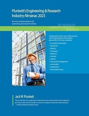 Image du vendeur pour Plunkett's Engineering & Research Industry Almanac 2023: Engineering & Research Industry Market Research, Statistics, Trends and Leading Companies mis en vente par AHA-BUCH GmbH