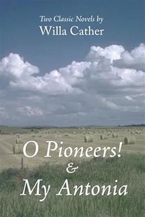 Seller image for O Pioneers! & My Antonia for sale by GreatBookPrices