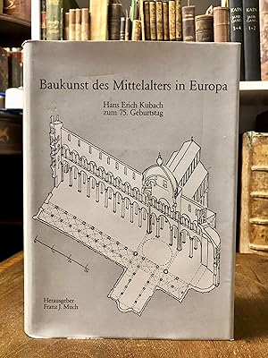 Baukunst des Mittelalters in Europa. Hans Erich Kubach zum 75. Geburtstag.