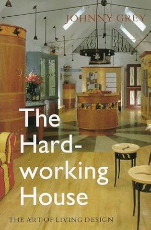 Immagine del venditore per Hardworking House: The Art of Living Design venduto da WeBuyBooks