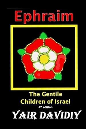 Imagen del vendedor de Ephraim. The Gentile Children of Israel a la venta por GreatBookPrices