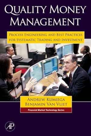 Seller image for Quality Money Management : Process Engineering and Best Practices for Systematic Trading and Investment for sale by GreatBookPrices