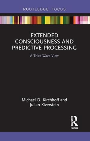 Imagen del vendedor de Extended Consciousness and Predictive Processing : A Third Wave View a la venta por AHA-BUCH GmbH
