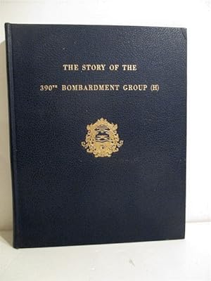 Story of the 390th Bombardment Group (H).