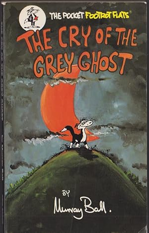 Bild des Verkufers fr The Cry of the Grey Ghost [The Pocket Footrot Flats] zum Verkauf von Caerwen Books