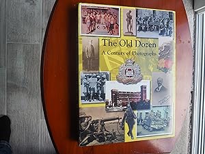 Seller image for THE OLD DOZEN, THE SUFFOLK REGIMENT, A Century of Photographs for sale by Ron Weld Books