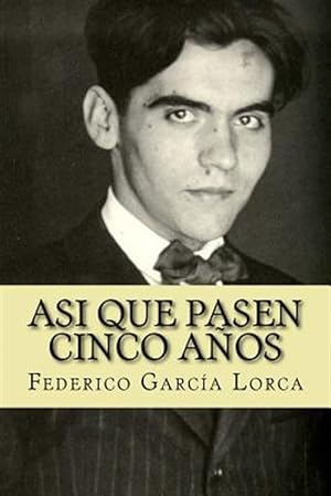 Imagen del vendedor de As que pasen cinco aos / When Five Years Pass -Language: spanish a la venta por GreatBookPrices