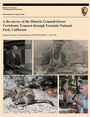 Imagen del vendedor de Re-Survey of the Historic Grinnell-Storer Vertebrate Transect Through Yosemite National Park, California a la venta por GreatBookPrices