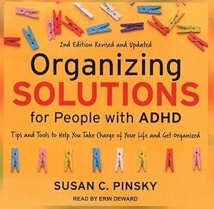 Immagine del venditore per Organizing Solutions for People With ADHD : Tips and Tools to Help You Take Charge of Your Life and Get Organized venduto da GreatBookPricesUK