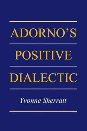 Seller image for Adorno's Positive Dialectic for sale by GreatBookPrices