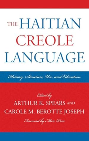 Imagen del vendedor de Haitian Creole Language : History, Structure, Use, and Education a la venta por GreatBookPrices