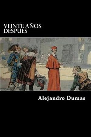 Imagen del vendedor de Veinte Aos Despues/ Twenty years later -Language: spanish a la venta por GreatBookPrices
