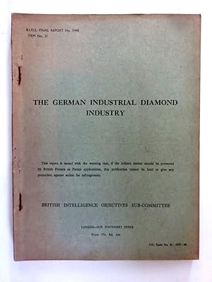BIOS Final Report No 1448. Item No 21. The German Industrial Diamond Industry. Black List Item Me...