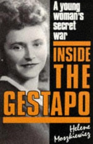 Imagen del vendedor de Inside The Gestapo. A Young Woman's Secret War a la venta por WeBuyBooks