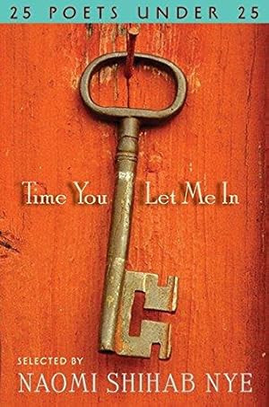 Seller image for Time You Let Me in: 25 Poets Under 25 for sale by WeBuyBooks