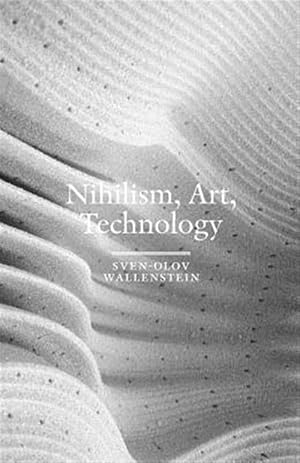 Seller image for Nihilism, Art, Technology for sale by GreatBookPrices