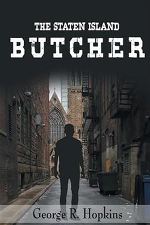 Seller image for The Staten Island Butcher: Suspense/Thriller/Mystery for sale by GreatBookPrices