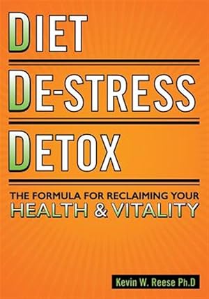 Bild des Verkufers fr Diet, de-Stress, Detox: The Formula for Reclaiming Your Health & Vitality zum Verkauf von GreatBookPrices