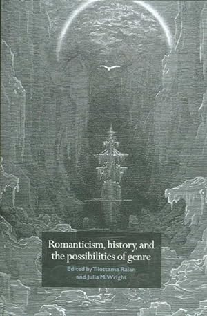 Imagen del vendedor de Romanticism, History, And the Possibilities of Genre : Re-forming Literature 1789-1837 a la venta por GreatBookPrices