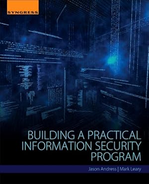 Seller image for Building a Practical Information Security Program for sale by GreatBookPrices