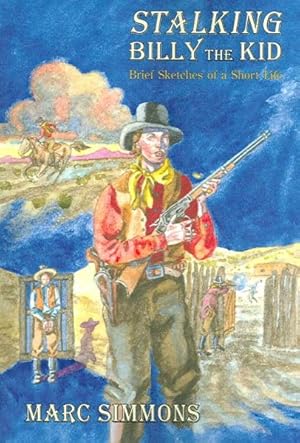 Immagine del venditore per Stalking Billy the Kid : Brief Sketches of a Short Life venduto da GreatBookPrices