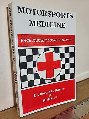 Seller image for Motorsports Medicine: Race Faster! Longer! Safer! for sale by Losaw Service