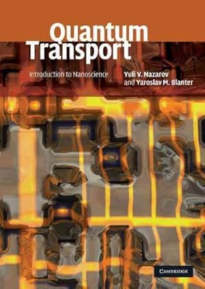 Imagen del vendedor de Quantum Transport : Introduction to Nanoscience a la venta por GreatBookPrices