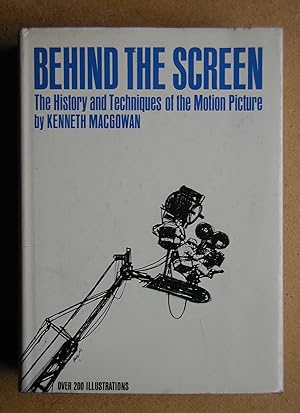 Immagine del venditore per Behind The Screen: The History and Techniques of the Motion Picture. venduto da N. G. Lawrie Books