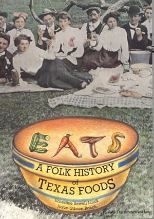 Image du vendeur pour Eats : A Folk History of Texas Foods mis en vente par GreatBookPrices