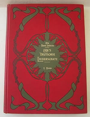 Erk's deutscher Liederschatz. Eien Auswahl der beliebtesten Volks-, Vaterlands-, Soldaten-, Jäger...