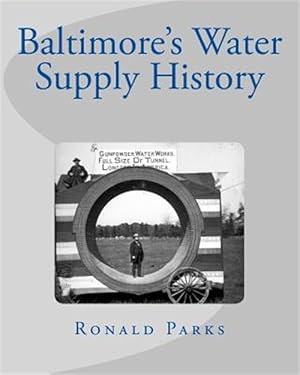 Bild des Verkufers fr Baltimore's Water Supply History zum Verkauf von GreatBookPrices