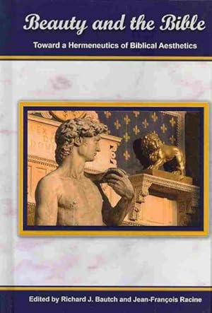 Immagine del venditore per Beauty and the Bible : Toward a Hermeneutics of Biblical Aesthetics venduto da GreatBookPrices