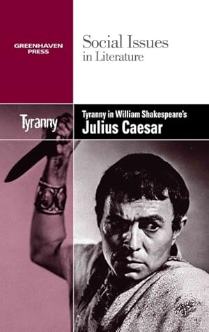 Seller image for Tyranny in William Shakespeare's Julius Caesar for sale by GreatBookPrices