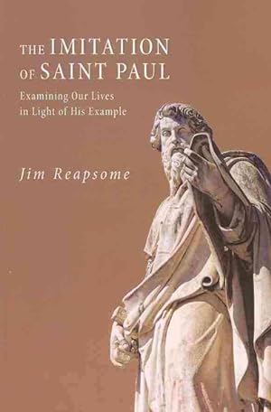 Bild des Verkufers fr Imitation of Saint Paul : Examining Our Lives in Light of His Example zum Verkauf von GreatBookPrices