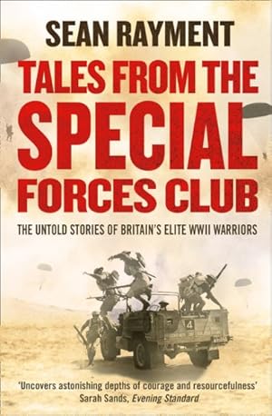 Seller image for Tales from the Special Forces Club : The Untold Stories of Britain's Elite Wwii Warriors for sale by GreatBookPrices